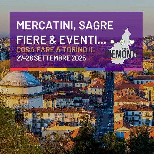 Markets, Festivals, Fairs and Events in Turin on the Weekend of September 27–28, 2025