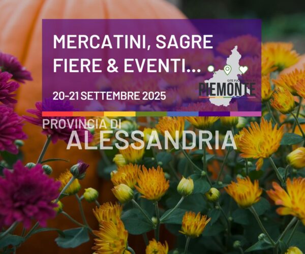 Cosa fare questo weekend in Provincia di Alessandria: sagre, fiere, mercatini del 20-21 settembre 2025