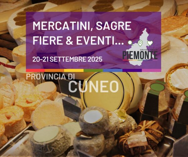 Cosa fare in Provincia di Cuneo nel weekend 20-21 settembre 2025: sagre, fiere, mercatini e magia d’autunno
