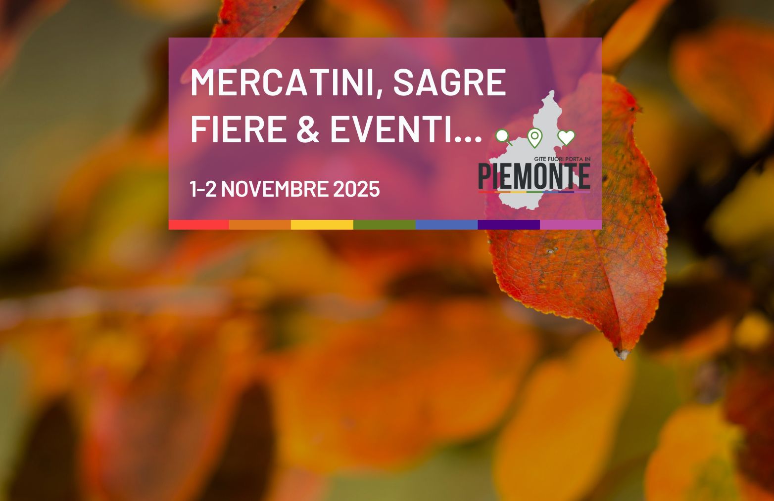 Cosa fare in Piemonte questo weekend: fiere d’autunno, sapori e magia del 1-2 novembre 2025