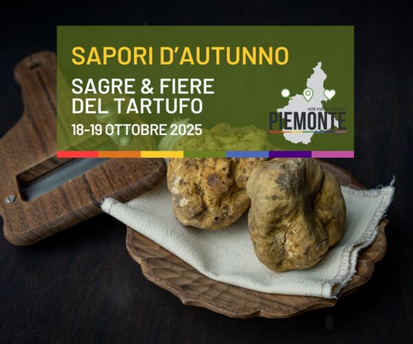 Il Piemonte profuma di tartufo: 3 eventi da non perdere nel weekend del 18-19 ottobre 2025