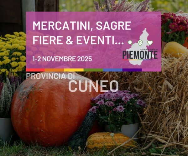 Cosa fare in Provincia di Cuneo questo weekend: fiere d’autunno, sapori e magia del 1-2 novembre 2025
