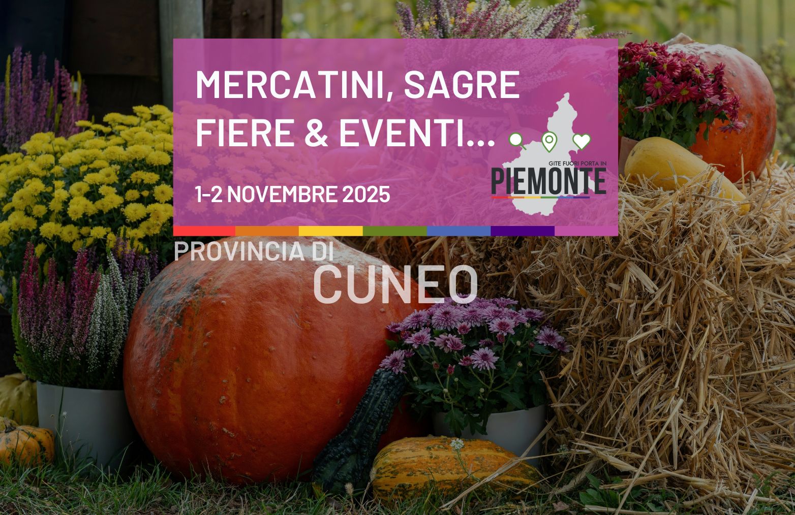 Cosa fare in Provincia di Cuneo questo weekend: fiere d’autunno, sapori e magia del 1-2 novembre 2025