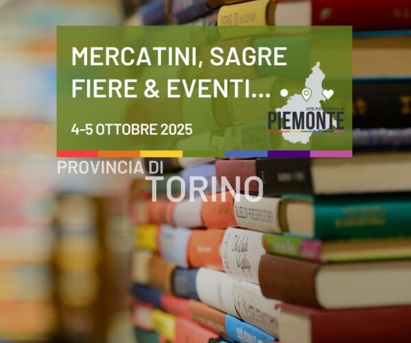 Sagre, mercatini e fiere in Provincia di Torino: scopri cosa fare nel weekend 4-5 ottobre 2025