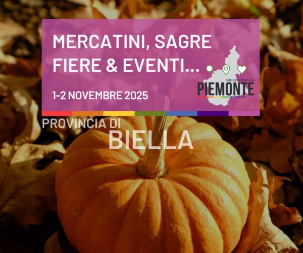 Cosa fare a Biella e dintorni questo weekend: fiere d’autunno, sapori e magia del 1-2 novembre 2025