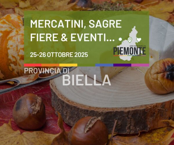 Cosa fare in Provincia di Biella nel weekend 25-26 ottobre 2025? Scopri tutte le sagre, fiere e castagnate