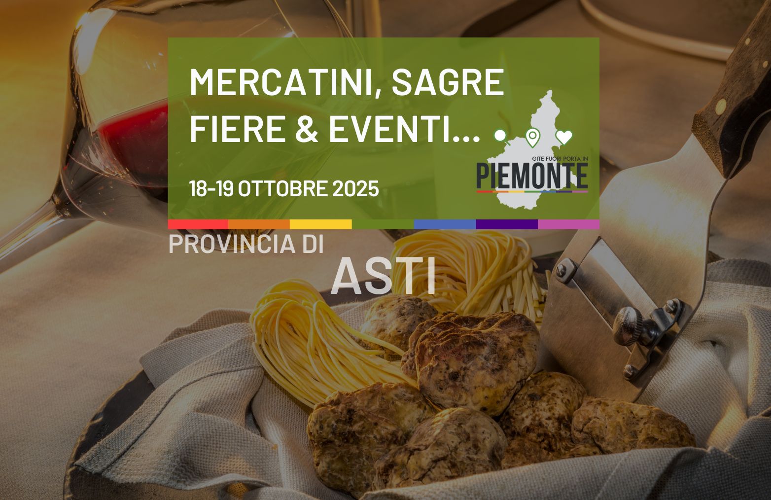 Weekend in Provincia di Asti nel weekend18-19 ottobre 2025: sagre, mercatini e eventi autunnali
