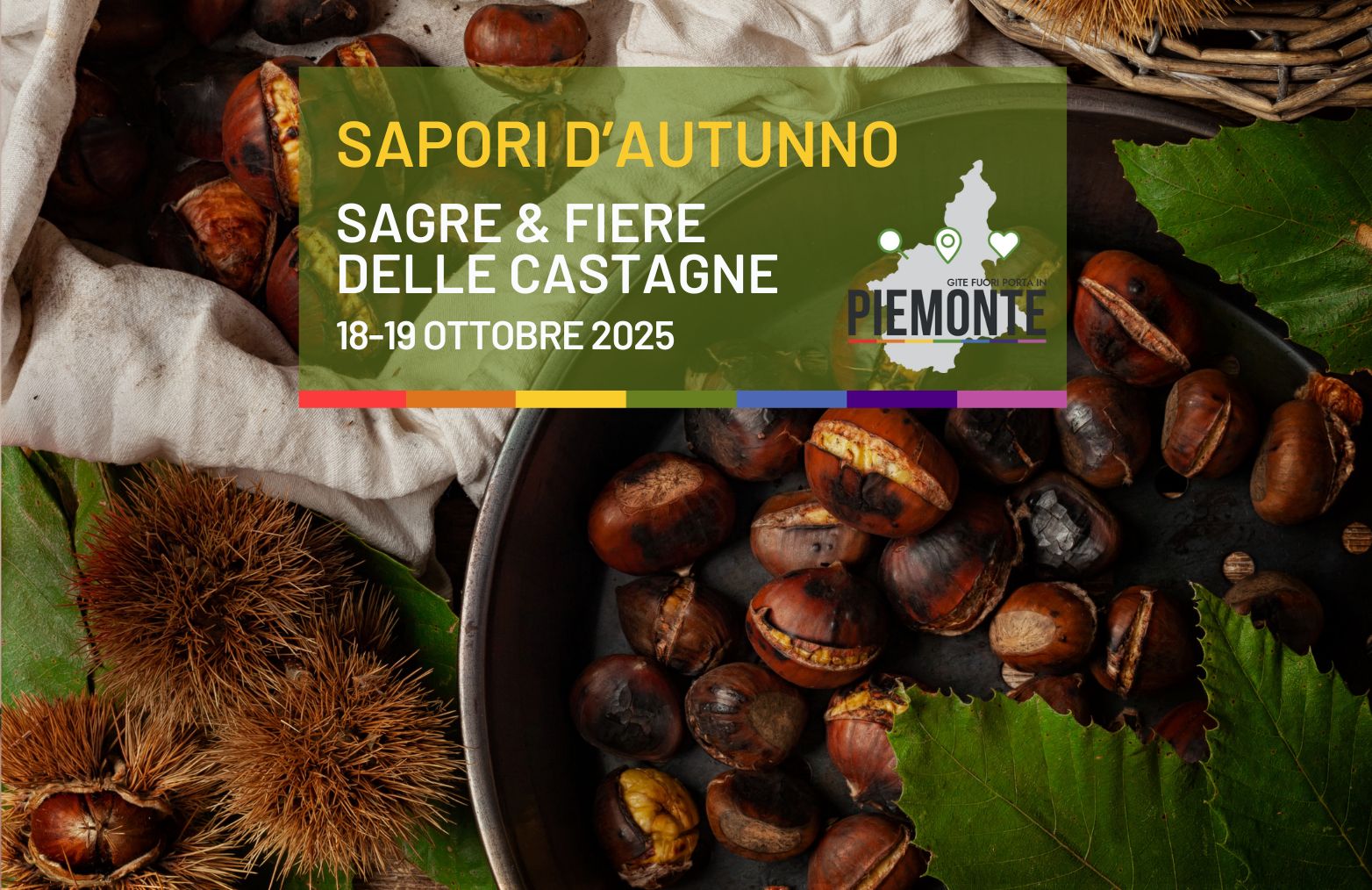 🌰 Oggi e domani (18-19 ottobre 2025) il Piemonte celebra le castagne! Scopri tutte le sagre e le fiere da non perdere