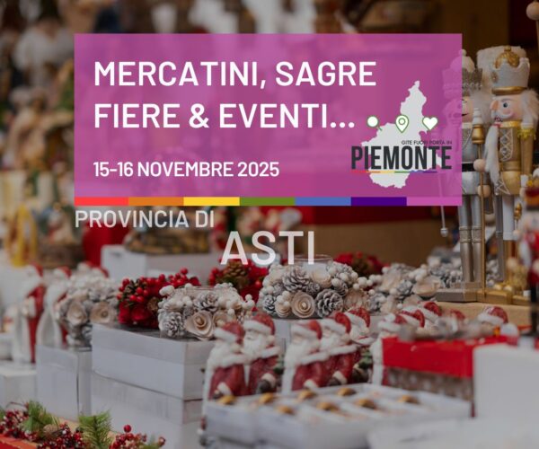 Eventi in Provincia di Asti: sagre, fiere, mercatini da non perdere nel weekend del 15 e 16 Novembre 2025