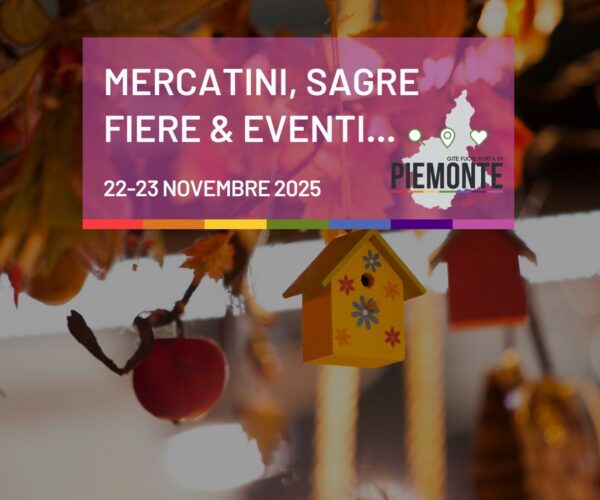 Piemonte, che Domenica! Mercatini, Sagre e Fiere da non perdere oggi 23 Novembre.