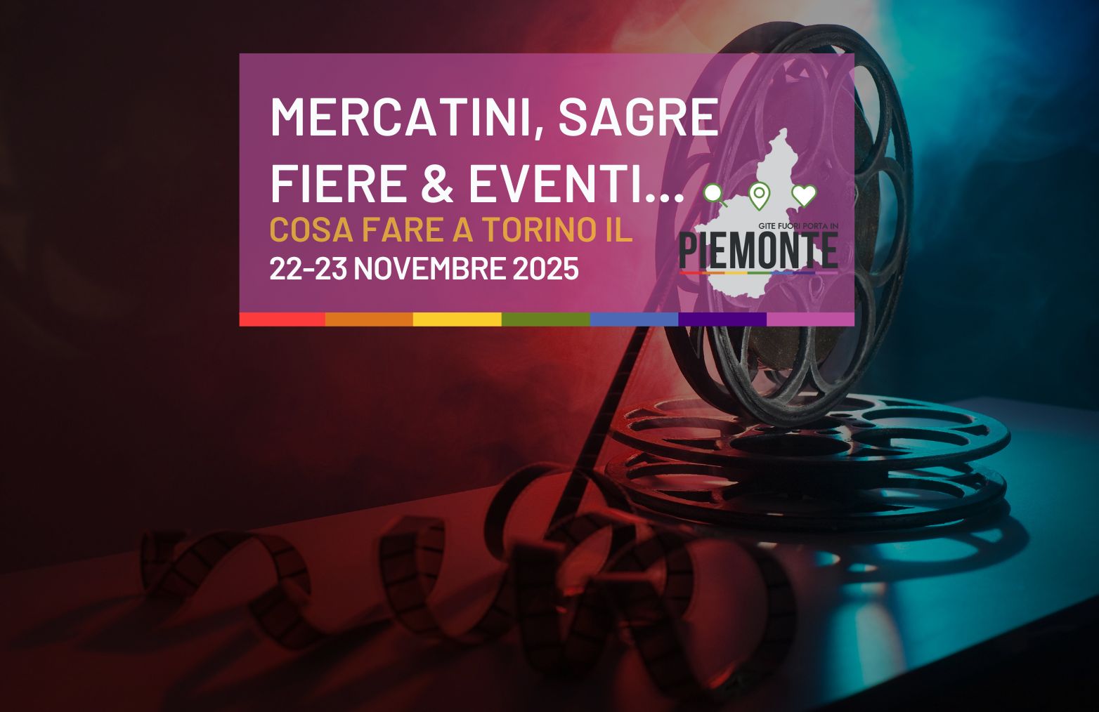 Weekend 22-23 novembre a Torino: scopri cosa fare in città tra eventi, fiere, cinema e mercatini natalizi!