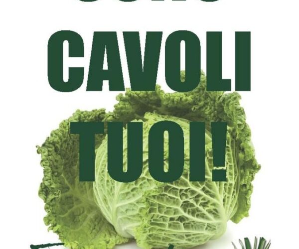🥬Sono Cavoli Tuoi! Domenica 9 novembre 2025 a Mondovì: radici contadine, mercato orto-culturale e gusto d’autunno