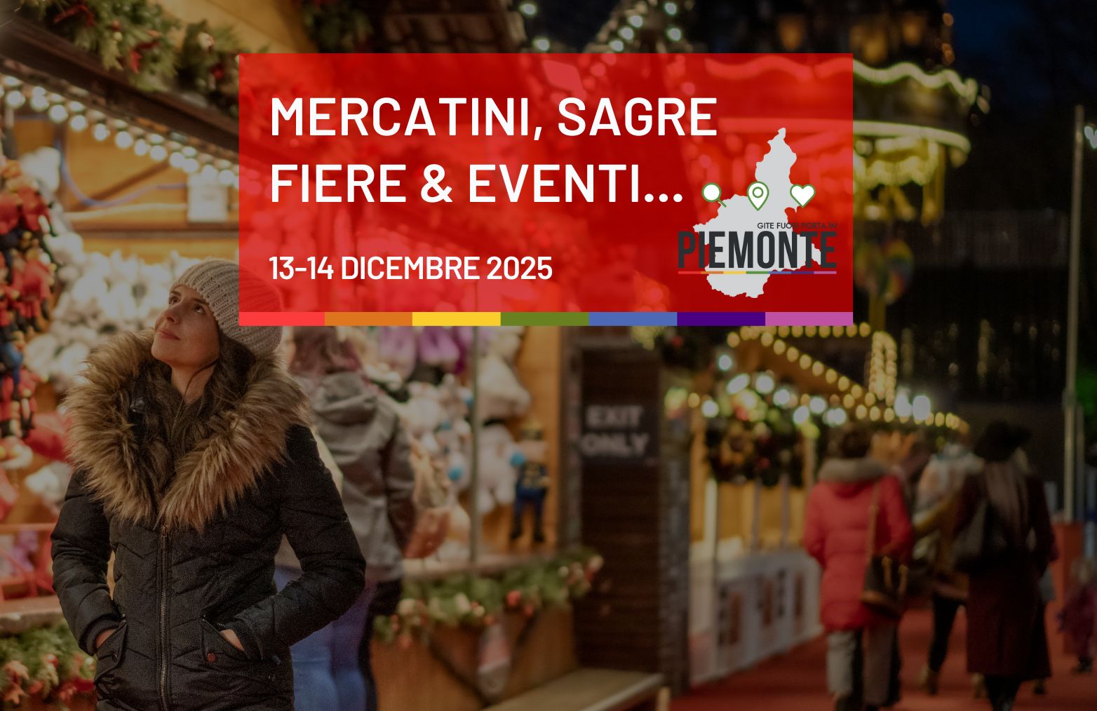 Il Piemonte impazzisce per il Natale: gli eventi del 13-14 dicembre da non perdere (a meno che non siate Grinch).