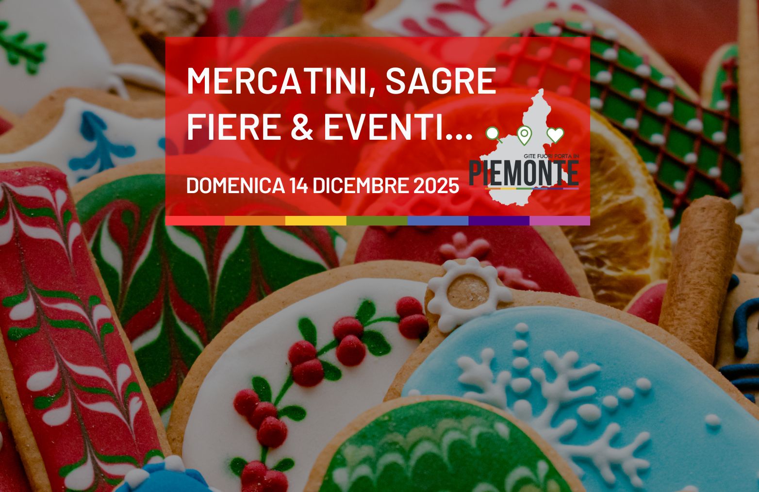 Cosa fare in Piemonte domenica 14 dicembre: eventi sagre e mercatini da non perdere!