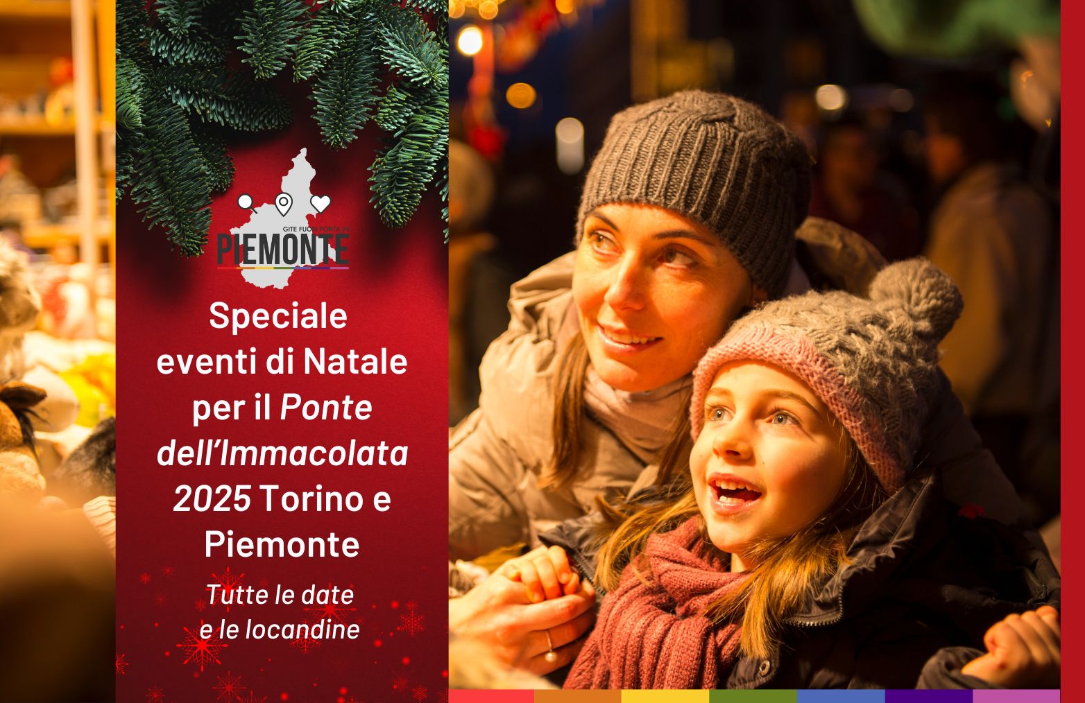 È ufficiale: il Ponte dell’Immacolata è iniziato, e il Piemonte si è trasformato in un unico grande villaggio di Natale!