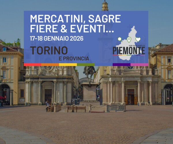 Cosa fare in Provincia di Torino il weekend del 17-18 Gennaio 2026: sagre, fiere e primi carnevali!