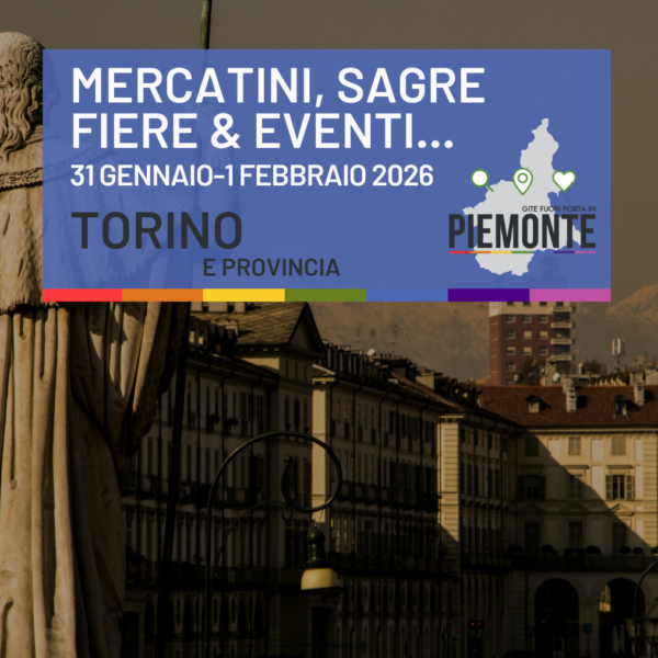 Domenica 1 febbraio 2026 a Torino e Provincia: carnevali, mercatini e fagiolate da non perdere
