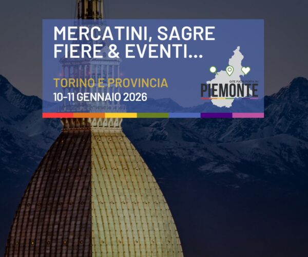 Cosa fare in Provincia di Torino questo weekend (10-11 gennaio): mercatini, sagre, fiere da non perdere