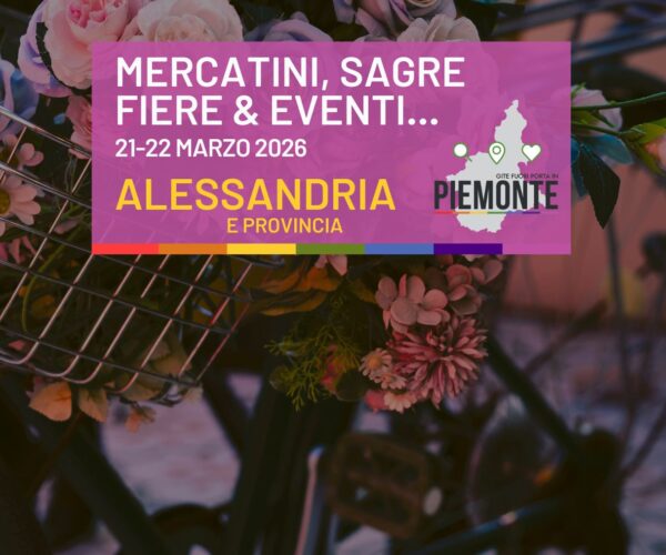 Weekend 21-22 marzo 2026 in provincia di Alessandria: tutti gli eventi da non perdere