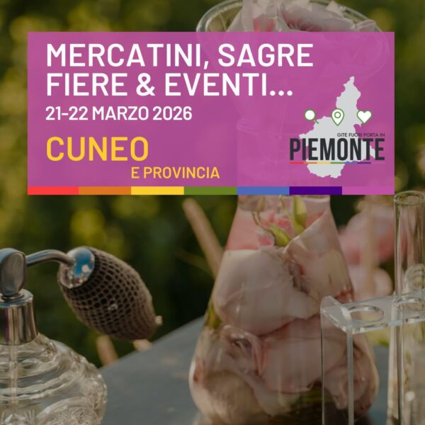 Weekend in provincia di Cuneo: eventi, mercatini e festival da non perdere (21-22 marzo 2026)