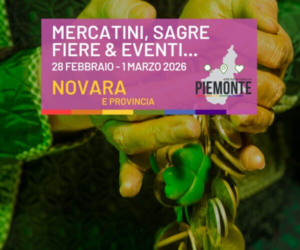 Weekend in provincia di Novara: mercatini, feste ed eventi da non perdere il 7-8 marzo 2026
