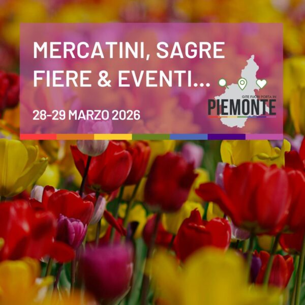 Eventi in Piemonte il 28-29 marzo 2026: tra fiori, fiere storiche e profumi di primavera