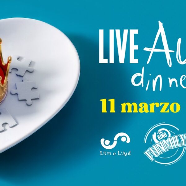 King Funmily a Torino: cene speciali per l’inclusione con LiveAut  – 11 marzo 2026
