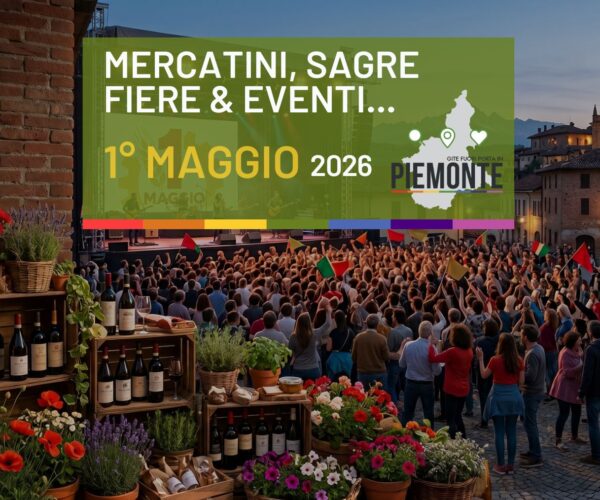 Festa dei Lavoratori 2026: tutti gli eventi e le sagre in Piemonte di venerdì 1 Maggio