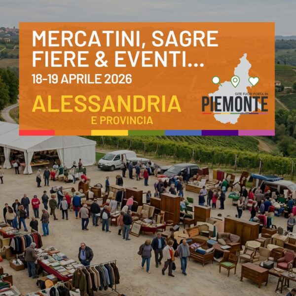 Cosa fare in Provincia di Alessandria nel weekend del 18 e 19 aprile 2026: eventi, sagre e mercatini