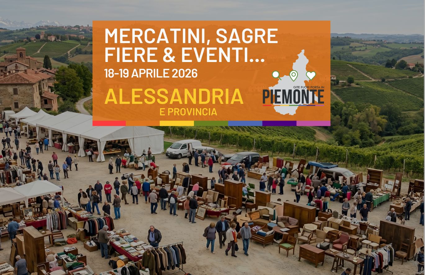 Cosa fare in Provincia di Alessandria nel weekend del 18 e 19 aprile 2026: eventi, sagre e mercatini