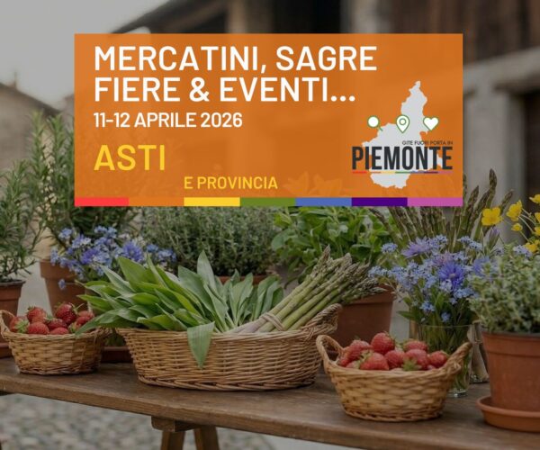 Cosa fare in Provincia di Asti nel weekend: eventi, mercatini e sagre 11–12 aprile 2026
