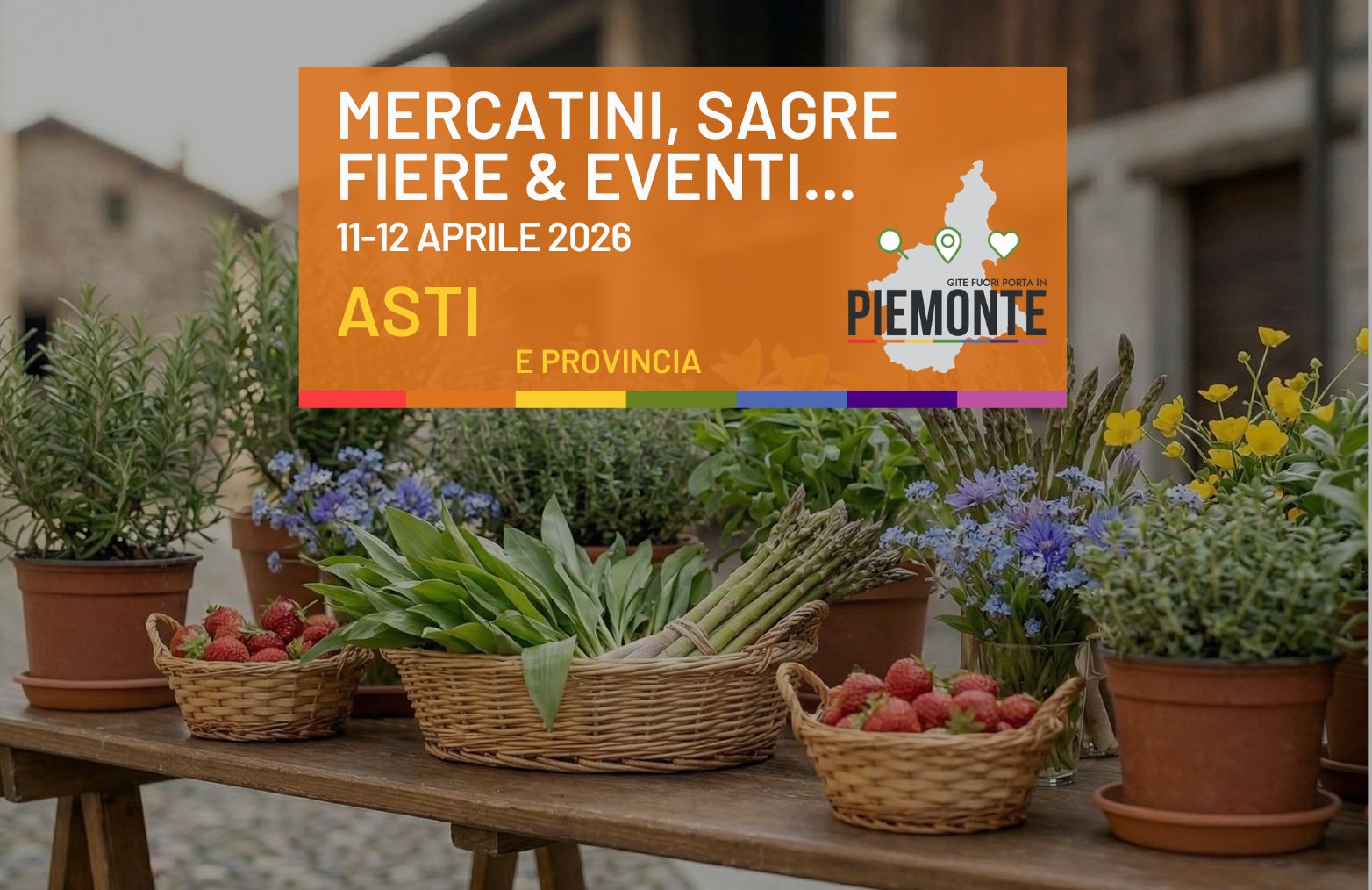 Cosa fare in Provincia di Asti nel weekend: eventi, mercatini e sagre 11–12 aprile 2026