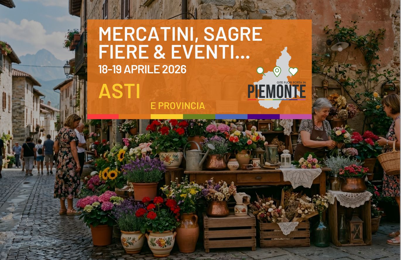 La Provincia di Asti esplode di eventi: il weekend del 18 e 19 Aprile tra gusto, fiori e tradizioni