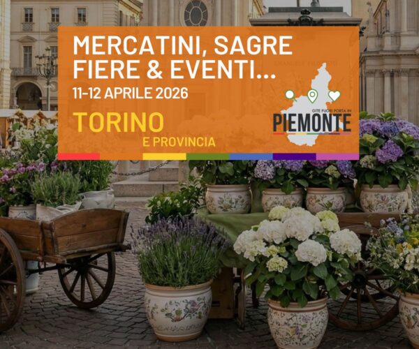 Weekend a Torino e provincia: sagre, mercatini e fiere da non perdere l’11 e 12 aprile 2026