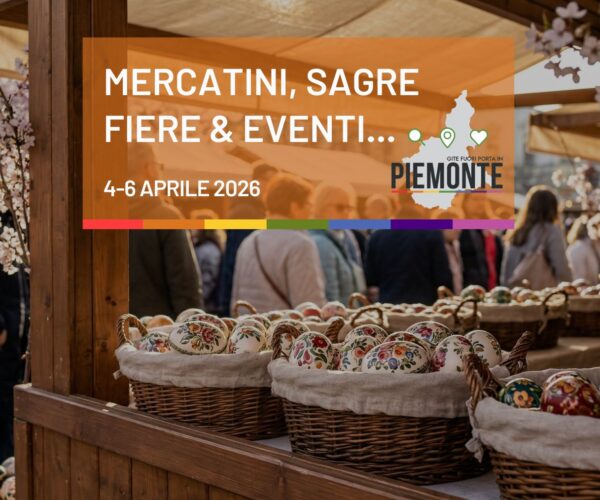 Pasqua e Pasquetta 2026 in Piemonte: eventi, grigliate e fiere di primavera il 4-5-6 Aprile 2026