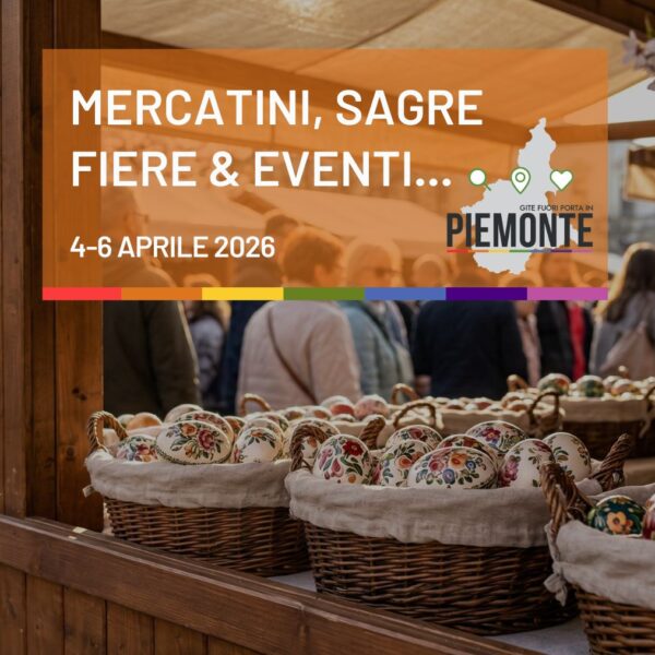 Pasqua e Pasquetta 2026 in Piemonte: eventi, grigliate e fiere di primavera