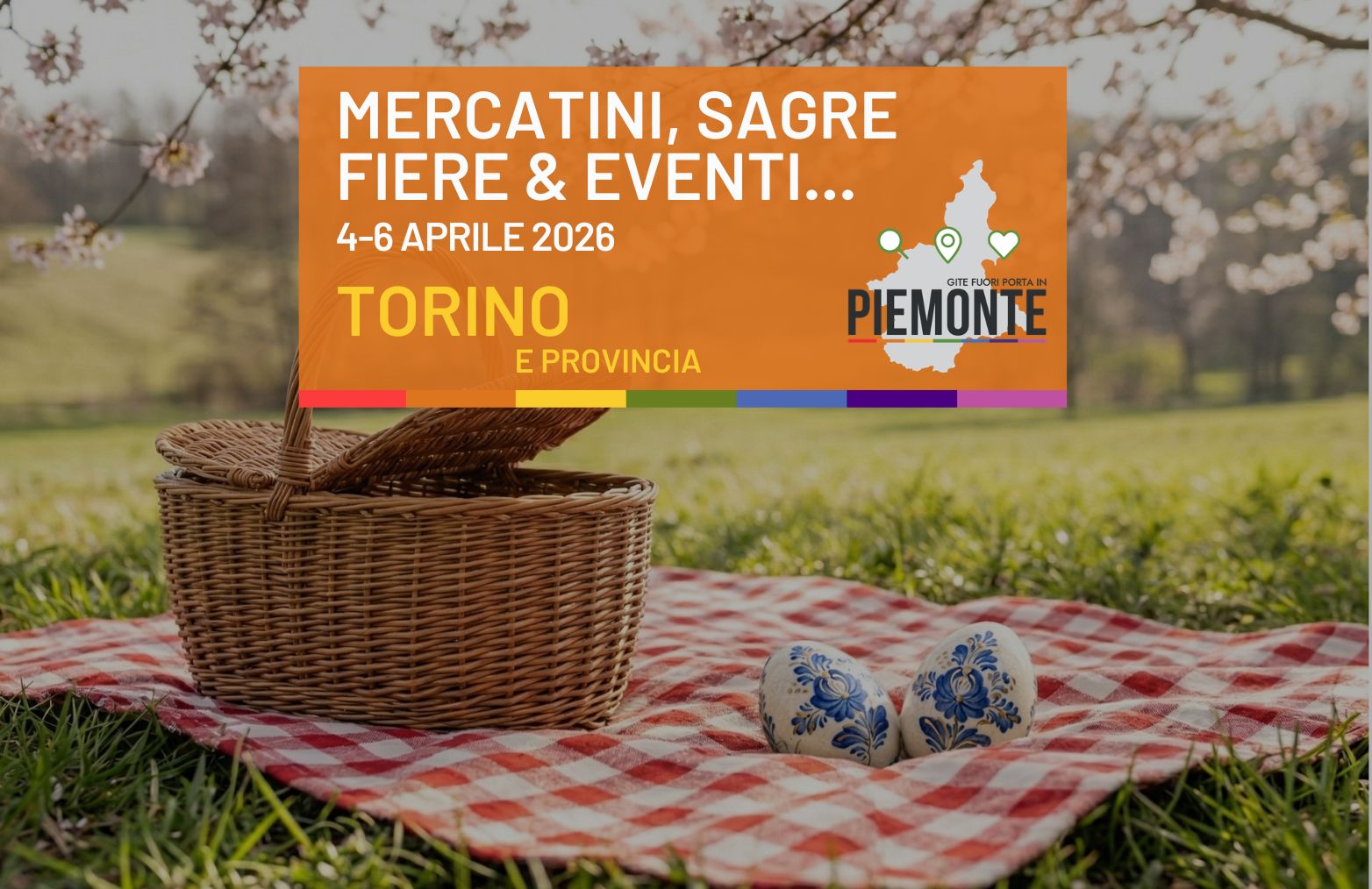 Pasqua e Pasquetta 2026 a Torino e Provincia: eventi, grigliate e fiere di primavera il 4-5-6 Aprile 2026