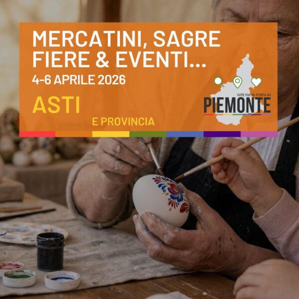 Cosa fare in Provincia di Asti a Pasqua e Pasquetta 2026: eventi, grigliate e fiere di primavera il 4-5-6 Aprile 2026