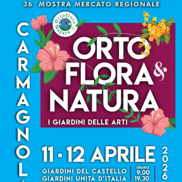 Ortoflora & Natura 2026 a Carmagnola: due giorni tra fiori, piante e primavera nel cuore del Piemonte