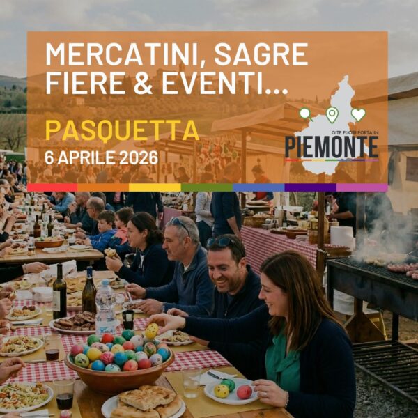 Pasquetta 2026 in Piemonte: mercatini, grigliate e divertimento tra borghi e natura