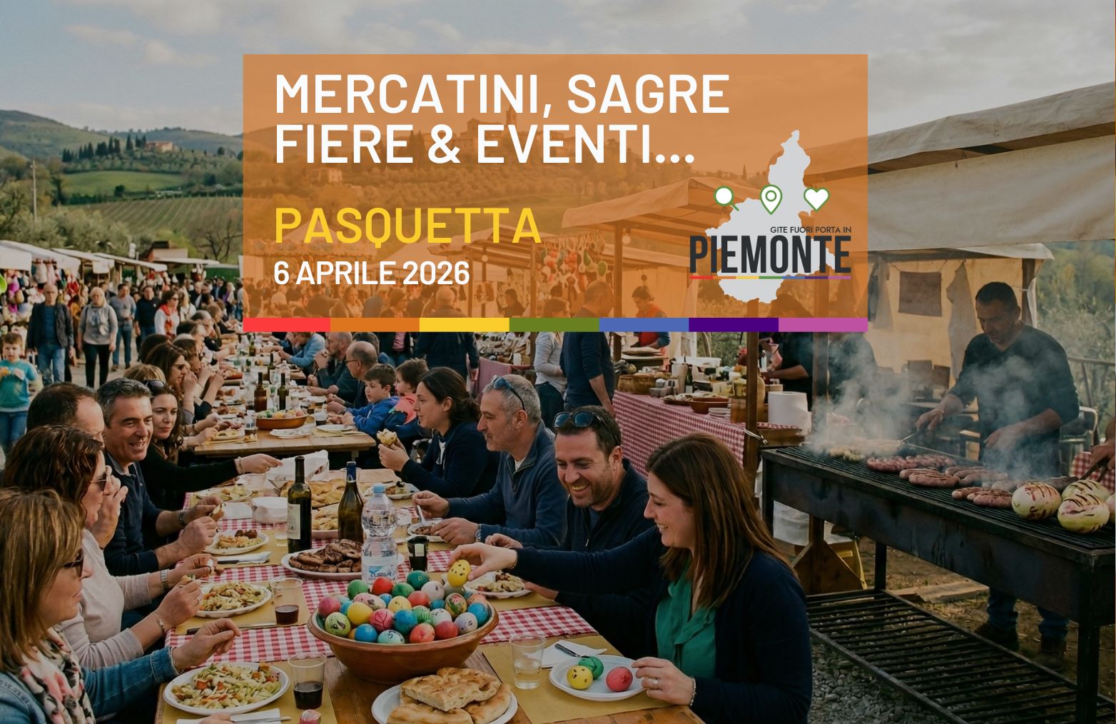 Pasquetta 2026 in Piemonte: mercatini, grigliate e divertimento tra borghi e natura