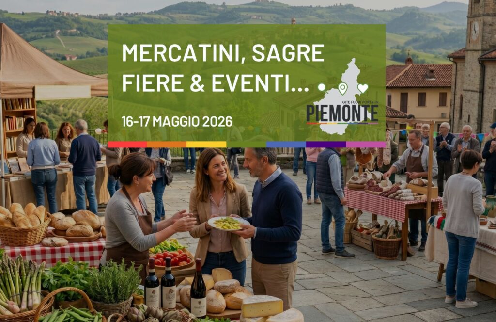 Cosa fare in Piemonte il 16 e 17 maggio: la guida tra eventi, feste e sagre