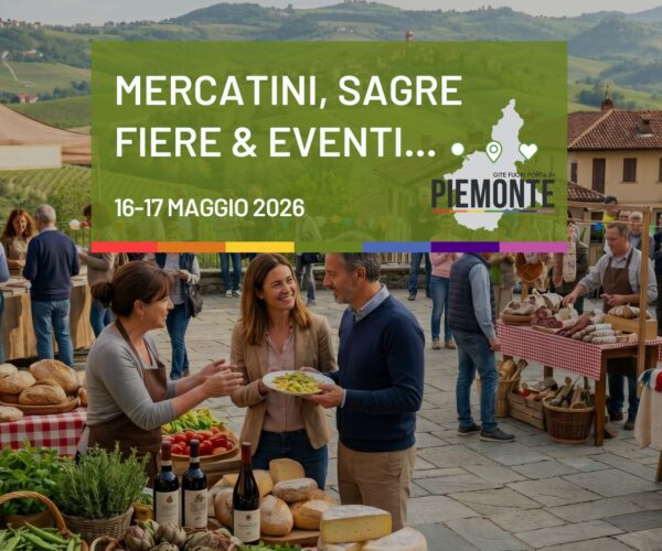 Cosa fare in Piemonte il 16 e 17 maggio: la guida tra eventi, feste e sagre