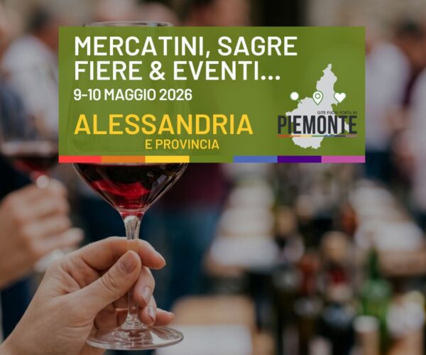 Weekend del 9 – 10 maggio in Provincia di Alessandria: sagre, fiere e mercatini da non perdere