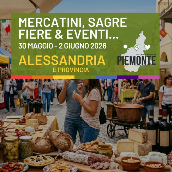 Sagre, fiere ed eventi da non perdere in Provincia di Alessandria dal 30 maggio al 2 giugno