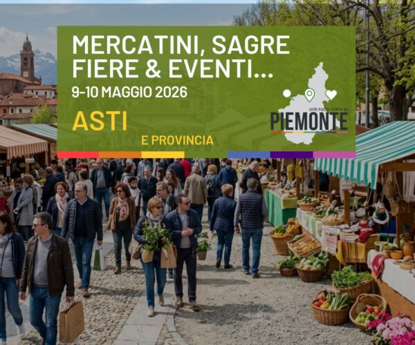 Cosa fare in Provincia di Asti il 9 – 10 maggio: sagre, fiere e mercatini