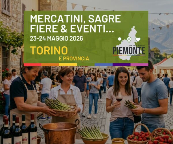 Cosa fare in Provincia di Torino il 23-24 maggio 2026: la guida tra eventi, feste e sagre
