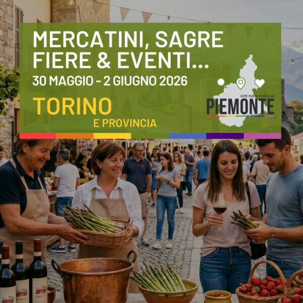 Cosa fare in Provincia di Torino dal 30 maggio al 2 giugno: sagre, fiere ed eventi