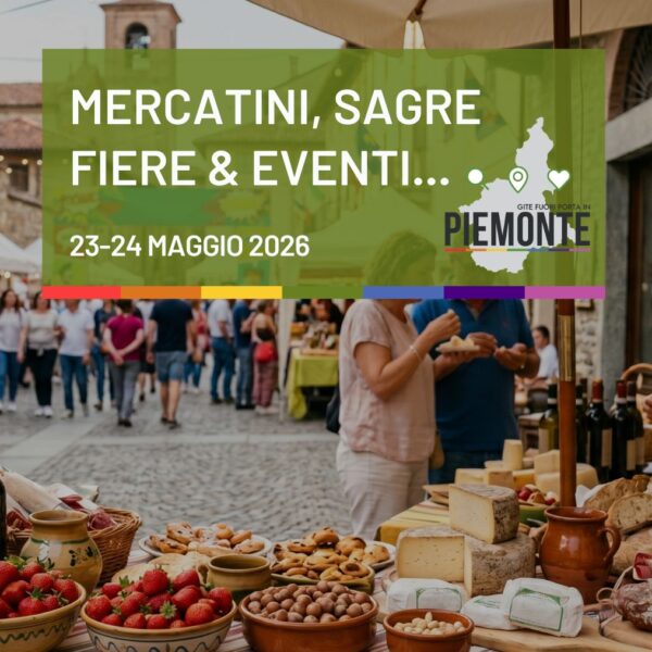 Cosa fare in Piemonte il 23-24 maggio 2026: la guida tra eventi, feste e sagre