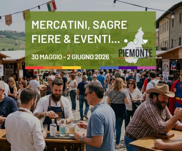 Cosa fare in Piemonte dal 30 maggio al 2 giugno: la guida tra eventi, feste e sagre